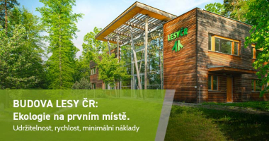 Ekologická stavba pro ekologickou organizaci. Realizovali jsme budovu Lesy ČR